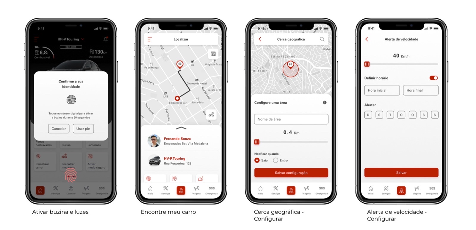 Acionar a buzina atrás de um PIN, encontrar o carro, e configurar cerca geográfica e alerta de velocidade