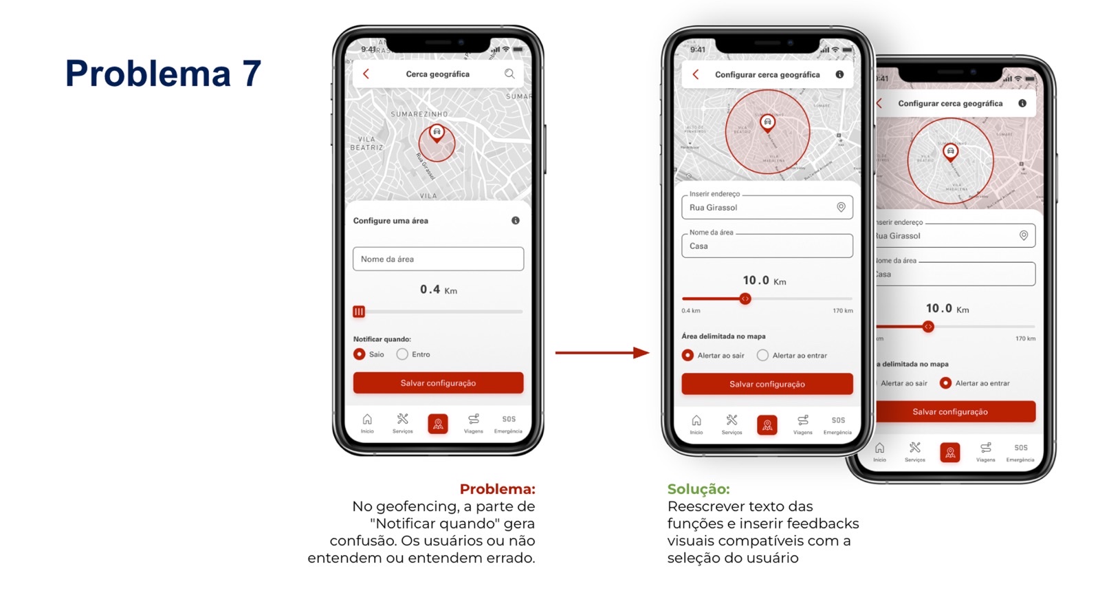 Antes e depois — texto de notificação da cerca geográfica reescrito com feedback visual condizente